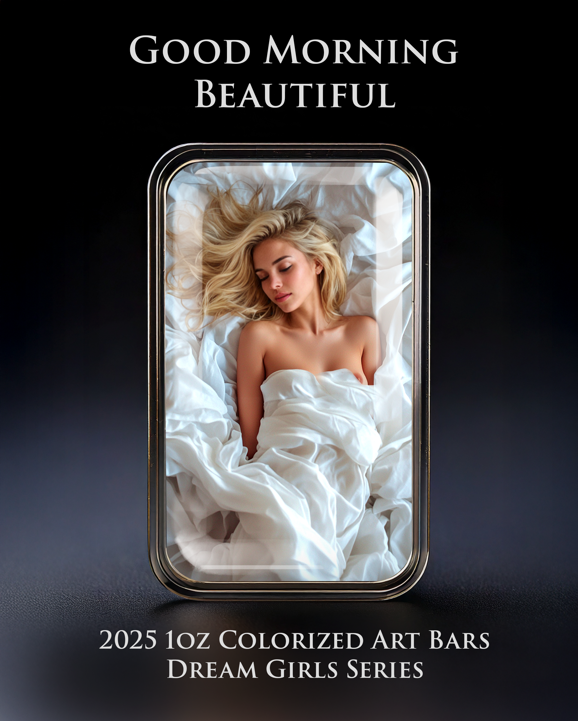 2025 Colorized 1oz .999 Silver Art Bar Dream Girl Series "Good Morning Beautiful"