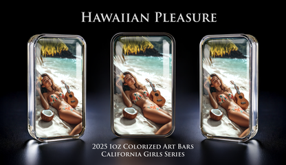 Cali Girls Song Bar Series "Hawaiian Pleasure" 1oz .999 Fine Silver Color Art Bar